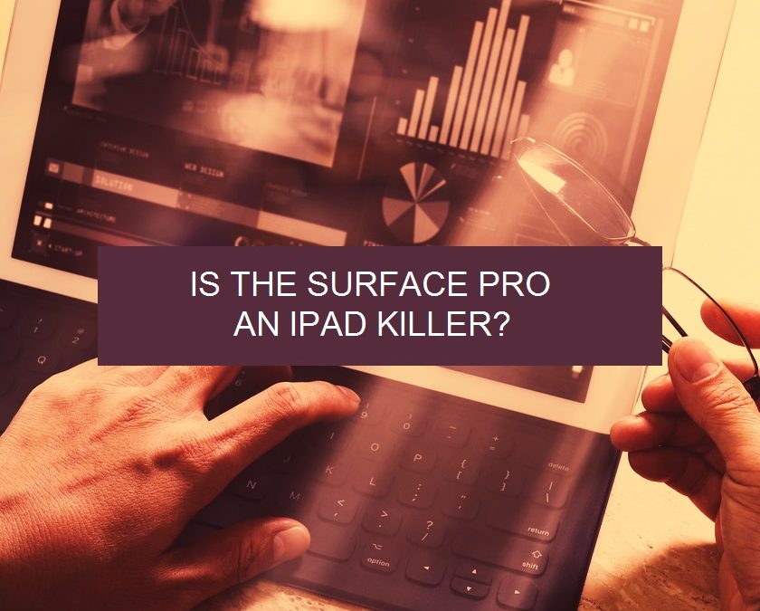 Is the Surface Pro an iPad killer?