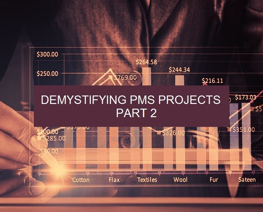 Demystifying PMS Projects – Part 2 of 3